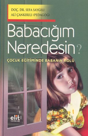 Babacigim Neredesin?